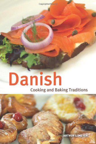 Danish Cooking and Baking Traditions   2011 9780781812627 Front Cover
