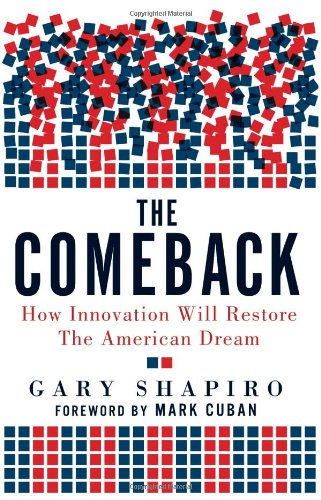 Comeback How Innovation Will Restore the American Dream  2011 9780825305627 Front Cover