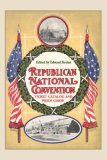 Republican National Convention Ticket Catalogue and Price Guide N/A 9781419686627 Front Cover