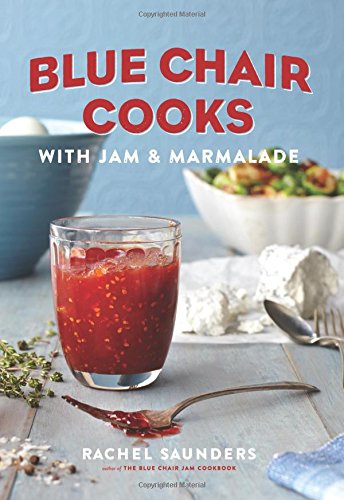 Blue Chair Cooks with Jam and Marmalade   2014 9781449427627 Front Cover