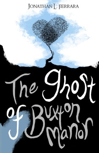Ghost of Buxton Manor  N/A 9781537029627 Front Cover