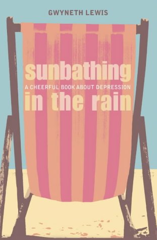 Sunbathing in the Rain   2003 9780007120628 Front Cover