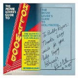 Movie Lover's Guide to Hollywood : A Guide to over 300 Attractions from the Glory Days of Motion Pictures  1985 9780060912628 Front Cover