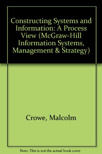 Constructing Systems and Information : A Process View  1996 9780077079628 Front Cover