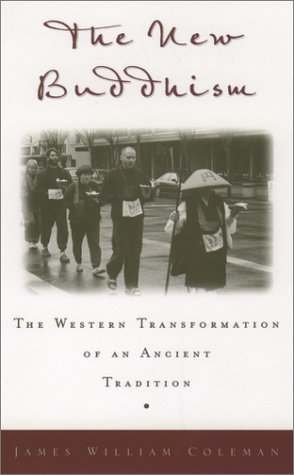 New Buddhism The Western Transformation of an Ancient Tradition  2001 9780195131628 Front Cover