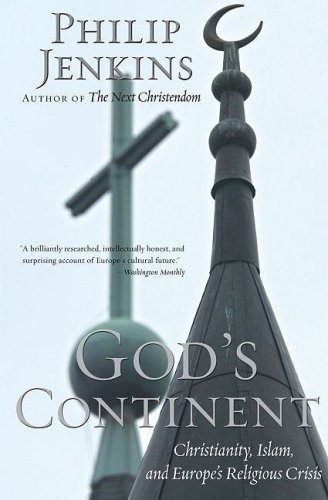 God's Continent Christianity, Islam, and Europe's Religious Crisis  2009 9780195384628 Front Cover