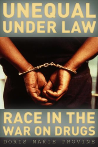 Unequal under Law Race in the War on Drugs  2007 9780226684628 Front Cover