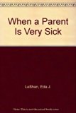 When a Parent Is Very Sick  N/A 9780316521628 Front Cover