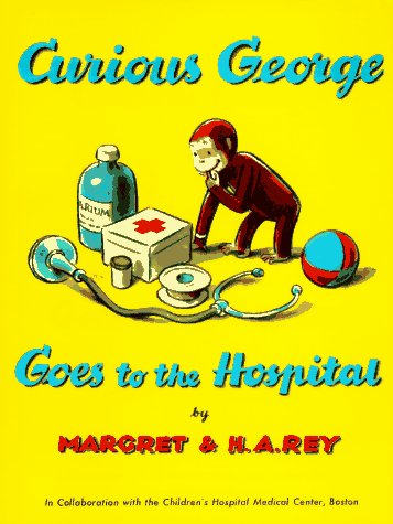 Curious George Goes to the Hospital   1966 9780395070628 Front Cover