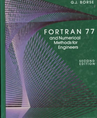 FORTRAN 77 with Numerical Methods for Engineers  2nd 9780534925628 Front Cover