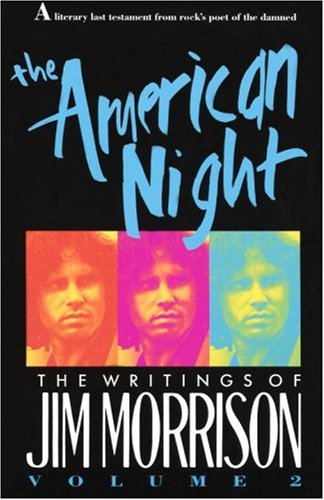 American Night The Writings of Jim Morrison 2nd 9780679734628 Front Cover