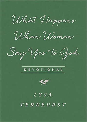 What Happens When Women Say Yes to God Devotional   2013 9780736972628 Front Cover