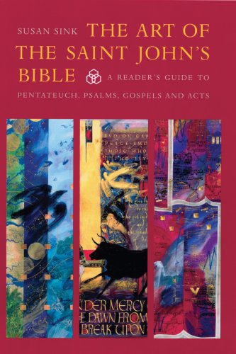 Art of the Saint John's Bible A Reader's Guide to Pentateuch, Psalms, and Acts  2007 9780814690628 Front Cover