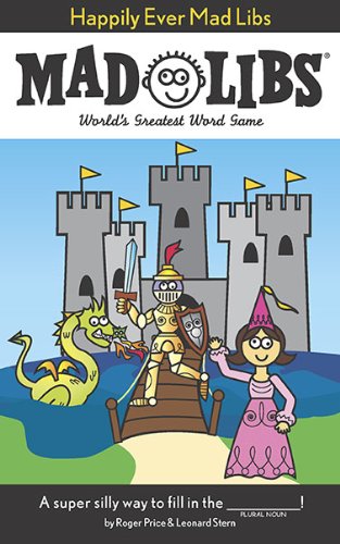 Happily Ever Mad Libs World's Greatest Word Game N/A 9780843199628 Front Cover