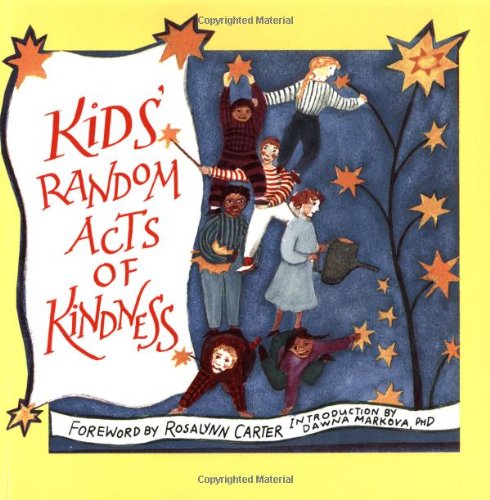 Kids' Random Acts of Kindness (Affirmations, Book for Kids, Kindness Kids, for Fans of Chicken Soup for the Soul)  1995 9780943233628 Front Cover