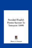 Standard English Poems Spenser to Tennyson (1899) N/A 9781161722628 Front Cover