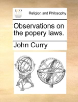 Observations on the Popery Laws  N/A 9781170504628 Front Cover