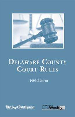 2009 Delaware County Court Rules  N/A 9781577862628 Front Cover