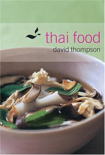 Thai Food [a Cookbook]  2002 9781580084628 Front Cover