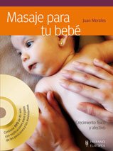 Masaje para tu bebe / Massage your Baby:  2011 9788425519628 Front Cover