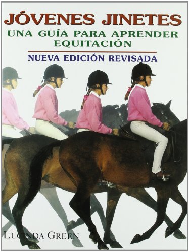 Jovenes Jinetes : Una Guia Para Aprender Equitacion / Young Riders / A Guide For Learning Horsemanship: A Guide For Learning Horsemanship  2004 9788479024628 Front Cover