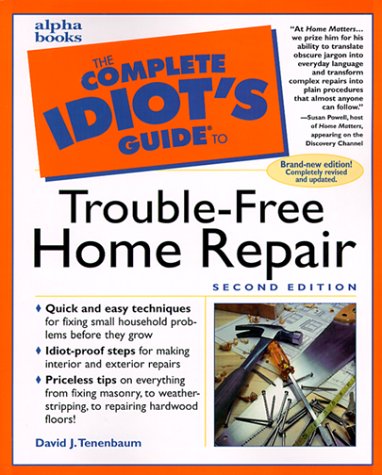 Complete Idiot's Guide to Trouble-Free Home Repair  2nd 1999 9780028632629 Front Cover