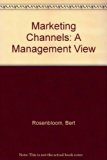 Marketing Channels : A Management View 4th 9780030327629 Front Cover