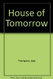 House of Tomorrow N/A 9780060142629 Front Cover