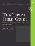 Scrum Field Guide Agile Advice for Your First Year and Beyond 2nd 2016 9780133853629 Front Cover