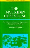 Mourides of Senegal : The Political and Economic Organization of an Islamic Brotherood  1971 9780198216629 Front Cover