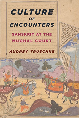 Culture of Encounters Sanskrit at the Mughal Court  2015 9780231173629 Front Cover