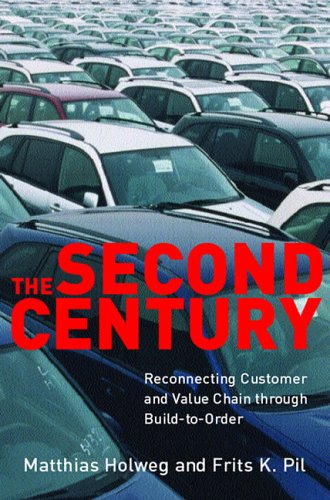 Second Century Reconnecting Customer and Value Chain Through Build-to-Order  2005 9780262582629 Front Cover