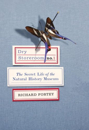 Dry Storeroom No. 1 The Secret Life of the Natural History Museum  2008 9780307263629 Front Cover