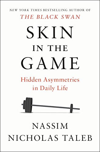 Skin in the Game Hidden Asymmetries in Daily Life  2018 9780425284629 Front Cover