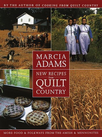 New Recipes from Quilt Country More Food and Folkways from the Amish and Mennonites  1997 9780517705629 Front Cover