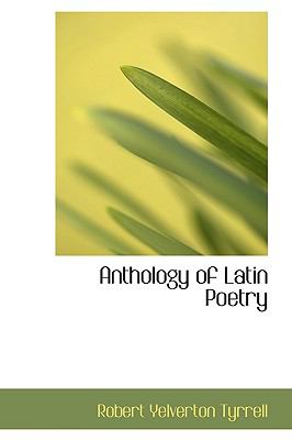 Anthology of Latin Poetry  2008 9780554645629 Front Cover