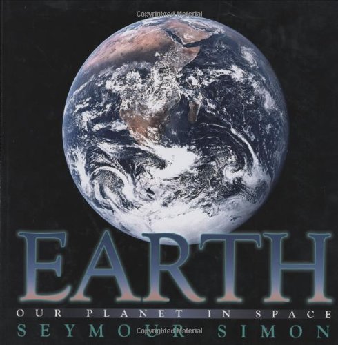 Earth Our Planet in Space  2003 (Revised) 9780689835629 Front Cover