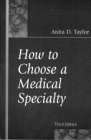 How to Choose a Medical Specialty A Guide for Medical Students 3rd 1999 (Revised) 9780721674629 Front Cover