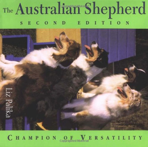 Australian Shepherd Champion of Versatility 2nd 2003 (Revised) 9780764541629 Front Cover