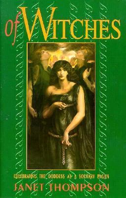 Of Witches Celebrating the Goddess As a Solitary Pagan  1993 (Reprint) 9780877287629 Front Cover