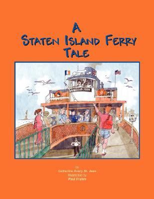 Staten Island Ferry Tale N/A 9781413402629 Front Cover