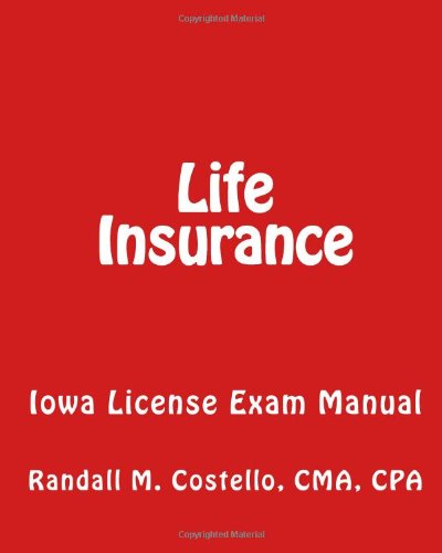 Life Insurance Iowa License Exam Manual N/A 9781449506629 Front Cover