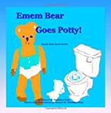 Emem Bear Goes Potty!  N/A 9781492188629 Front Cover