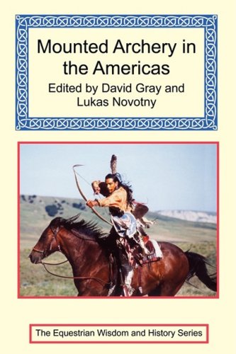 Mounted Archery in the Americas  N/A 9781590482629 Front Cover