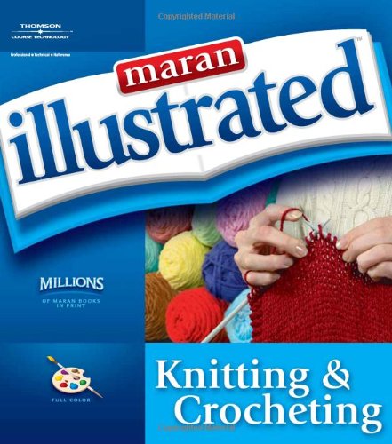 Maran Illustrated Knitting and Crocheting   2005 9781592008629 Front Cover