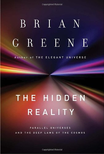 Hidden Reality Parallel Universes and the Deep Laws of the Cosmos  2011 9780307265630 Front Cover