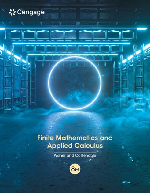 Finite Mathematics and Applied Calculus:   2023 9780357723630 Front Cover