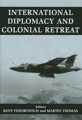 International Diplomacy and Colonial Retreat   2000 9780714650630 Front Cover