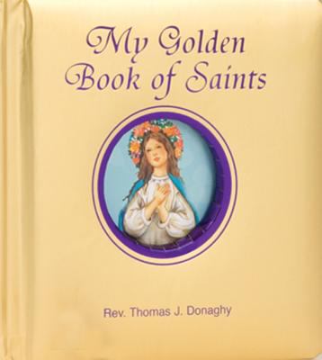 My Golden Book of Saints  N/A 9780899423630 Front Cover