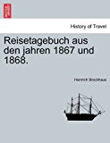 Reisetagebuch Aus Den Jahren 1867 Und 1868  N/A 9781241355630 Front Cover